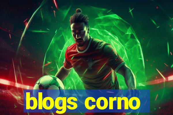 blogs corno